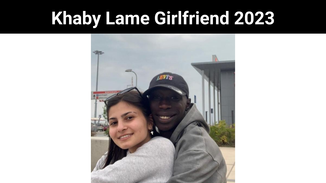Khaby Lame Girlfriend 2023