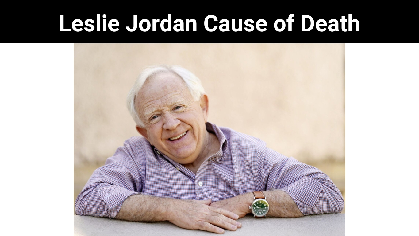 Leslie Jordan Cause of Death