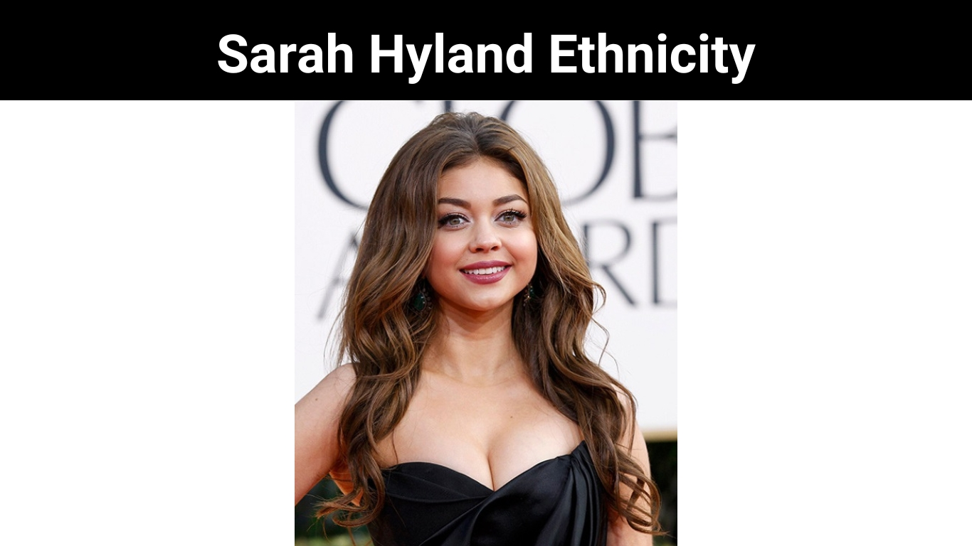 Sarah Hyland Ethnicity