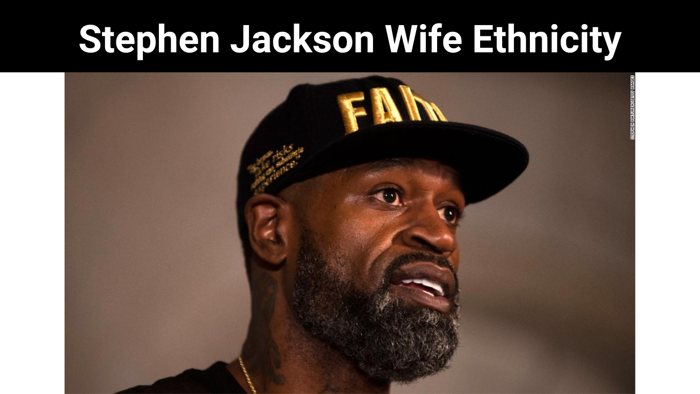 Stephen Jackson Wife Ethnicity