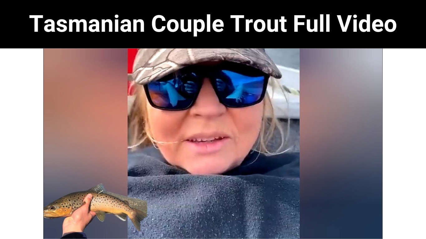 Tasmanian Couple Trout Full Video