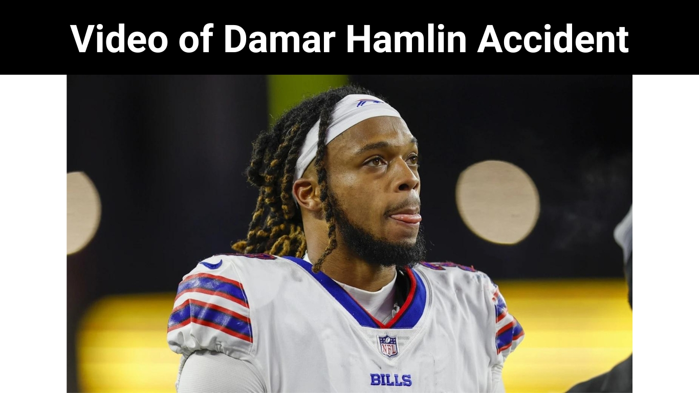 Video of Damar Hamlin Accident