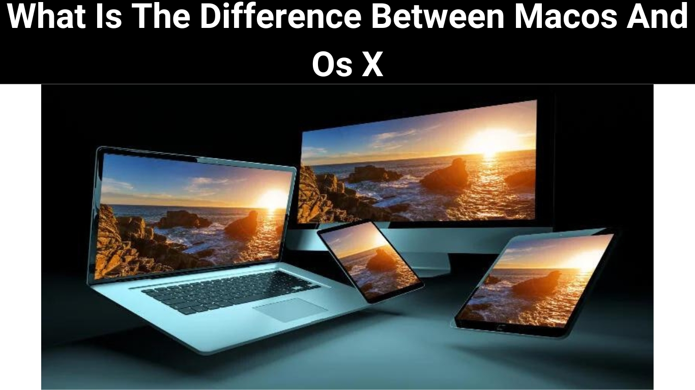 What Is The Difference Between Macos And Os X