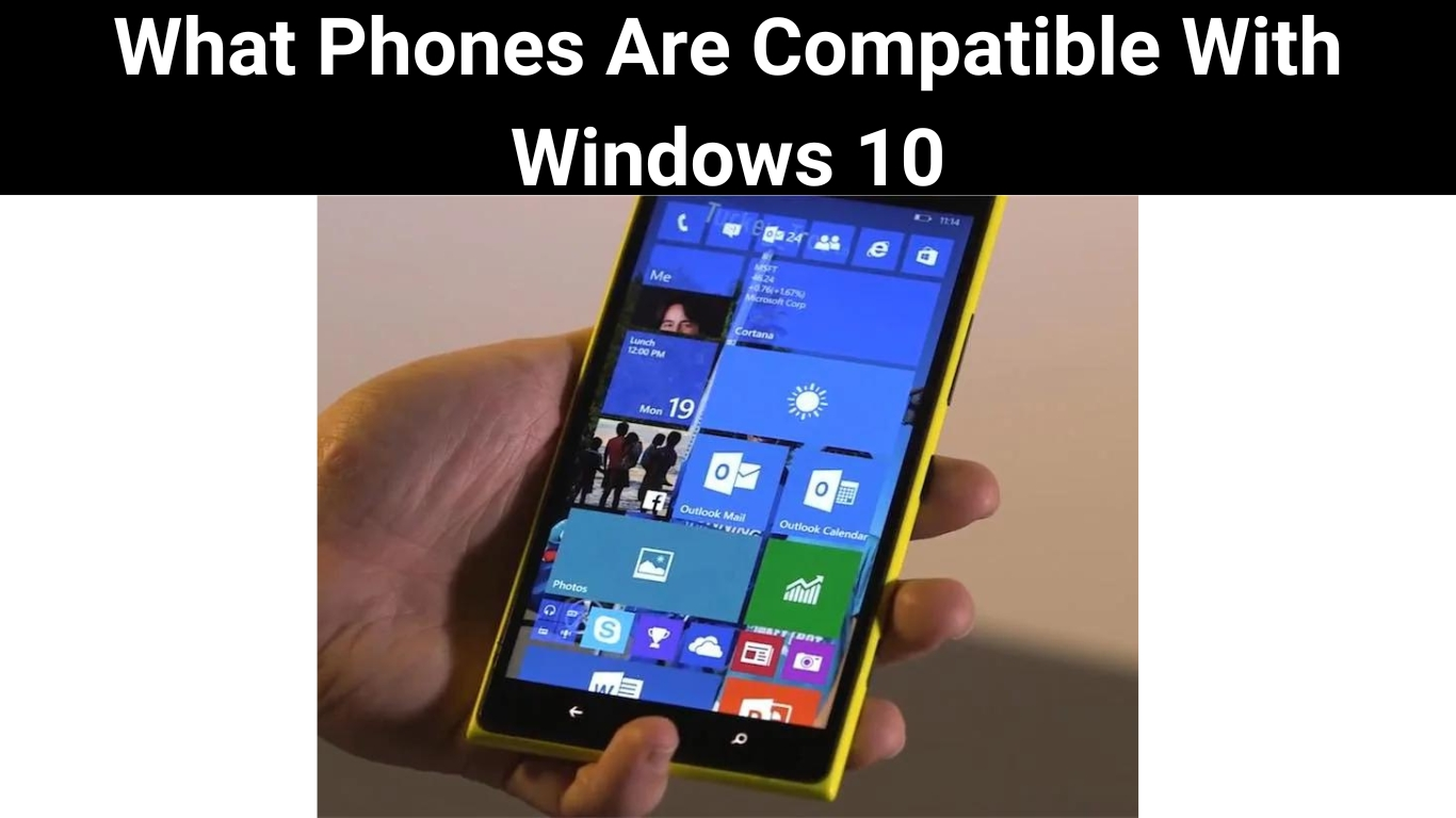 What Phones Are Compatible With Windows 10