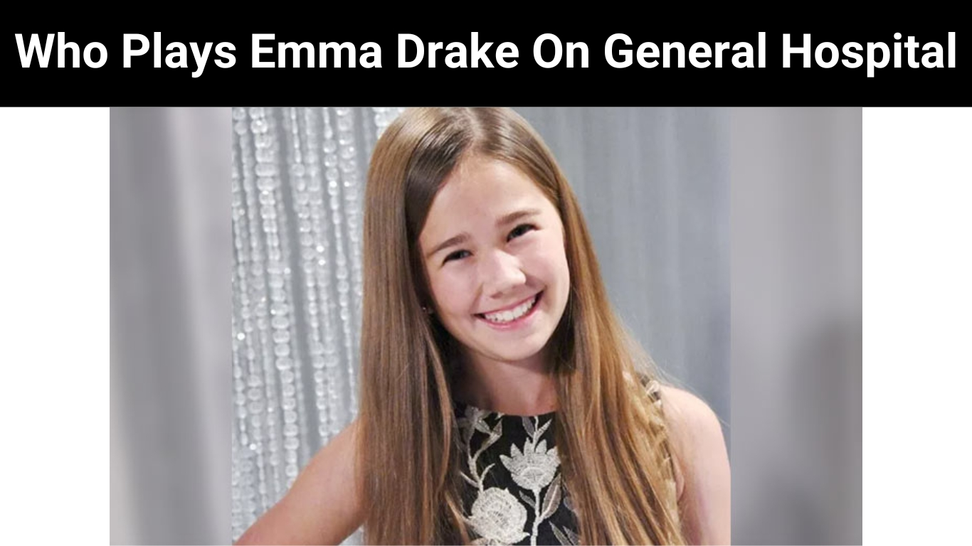 Who Plays Emma Drake On General Hospital