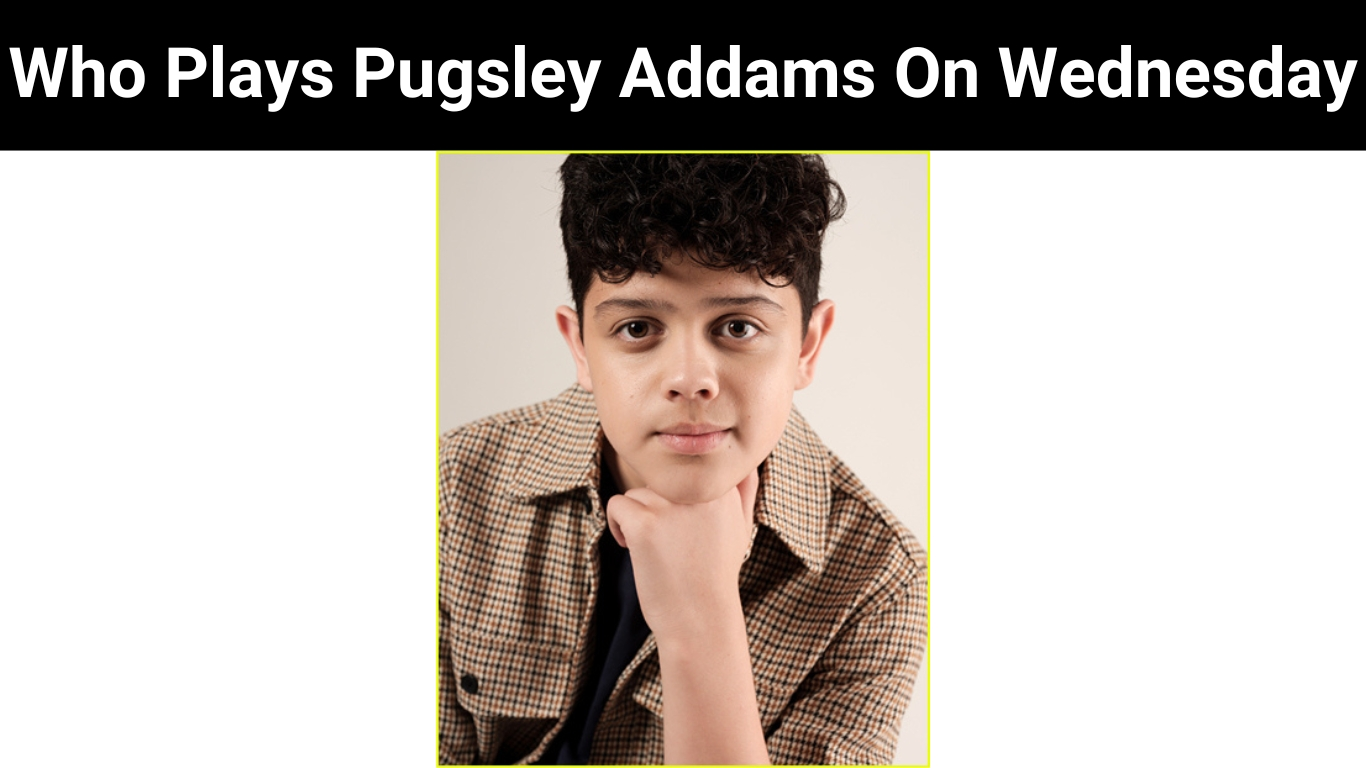 Who Plays Pugsley Addams On Wednesday