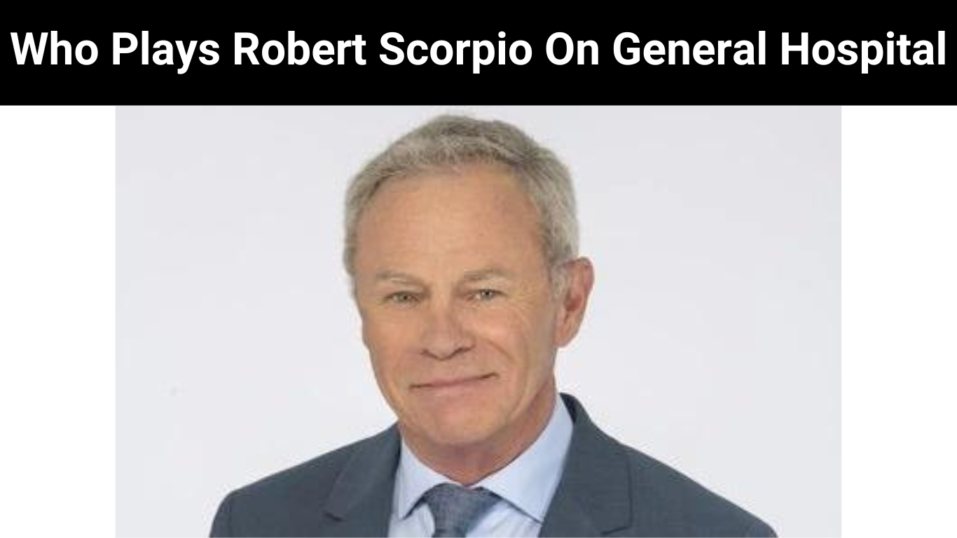 Who Plays Robert Scorpio On General Hospital