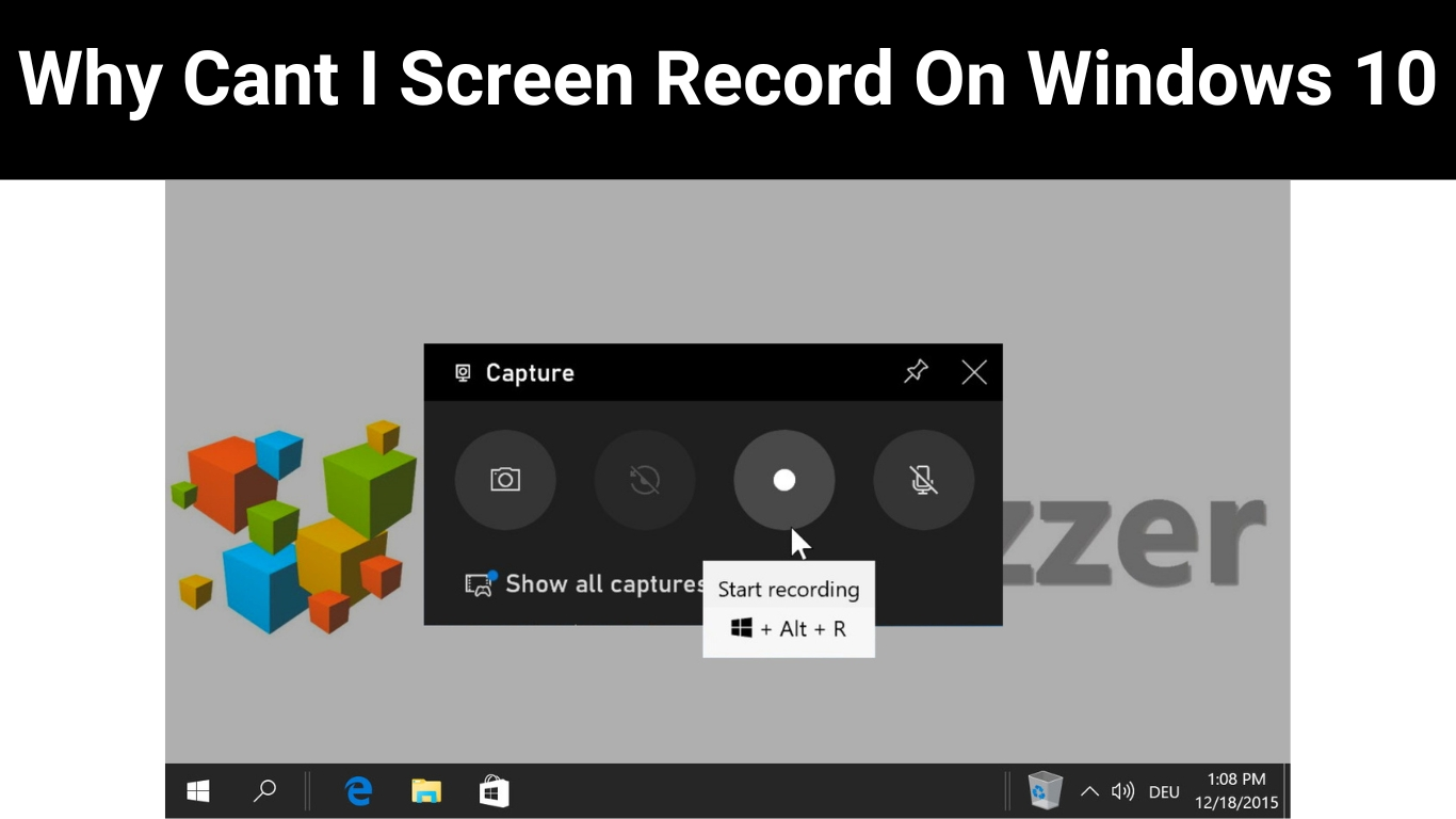 Why Cant I Screen Record On Windows 10