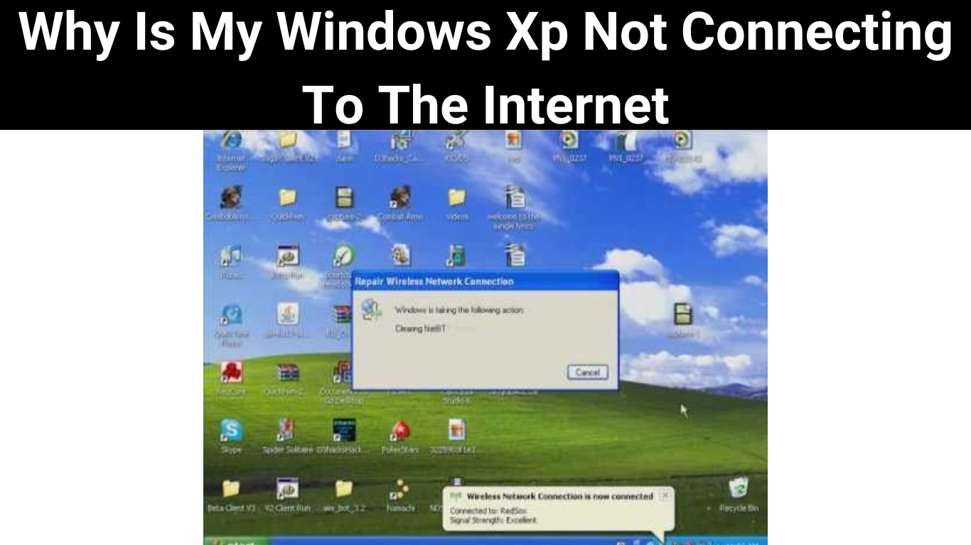 Why Is My Windows Xp Not Connecting To The Internet
