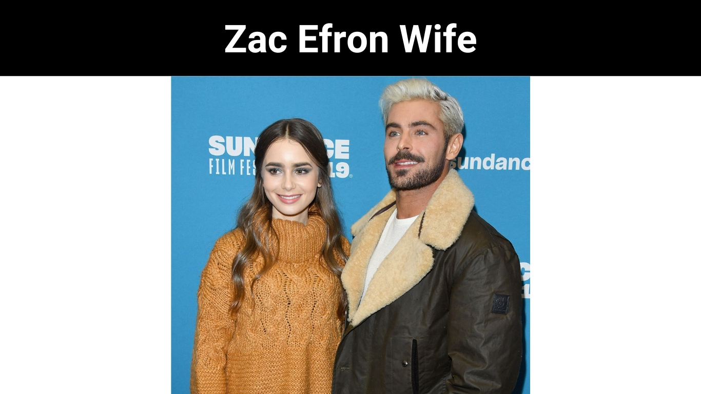 Zac Efron Wife