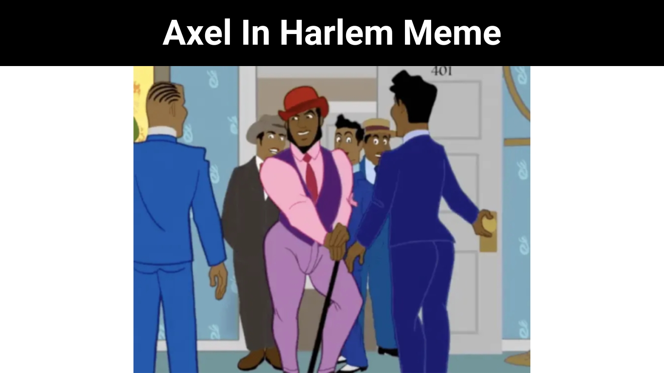 What Is The 'Animan Studios' Meme? The 'Axel In Harlem' Video And Others  Explained