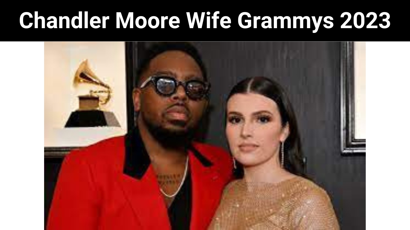 Chandler Moore Wife Grammys 2023