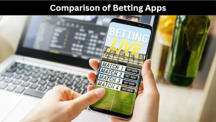 Comparison of Betting Apps