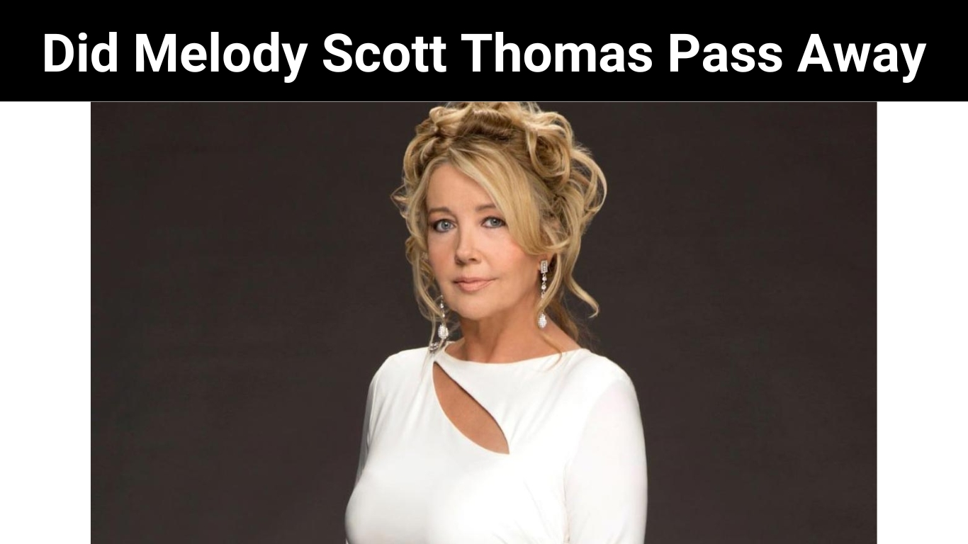 Did Melody Scott Thomas Pass Away