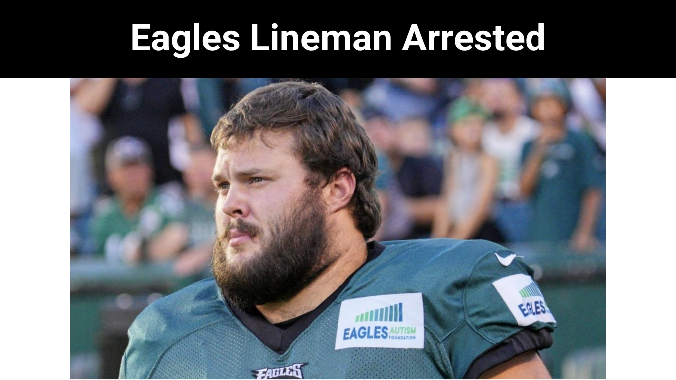 Eagles Lineman Arrested