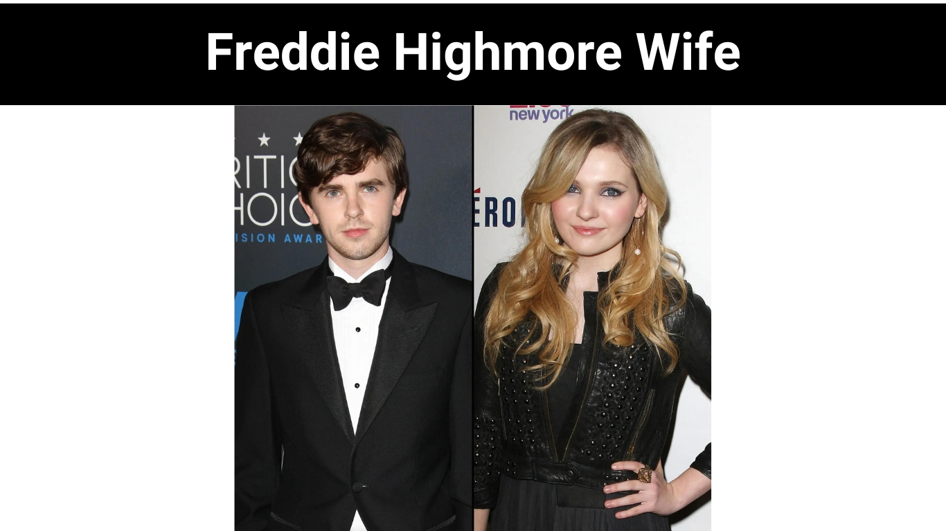 Freddie Highmore Wife