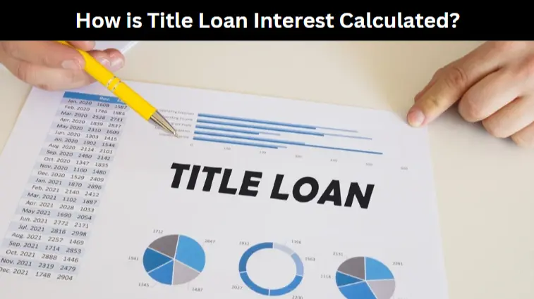 How is Title Loan Interest Calculated