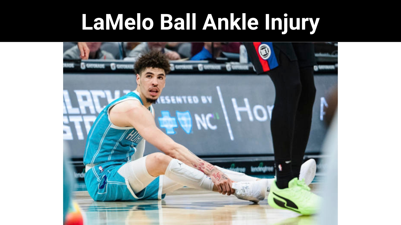 LaMelo Ball Ankle Injury