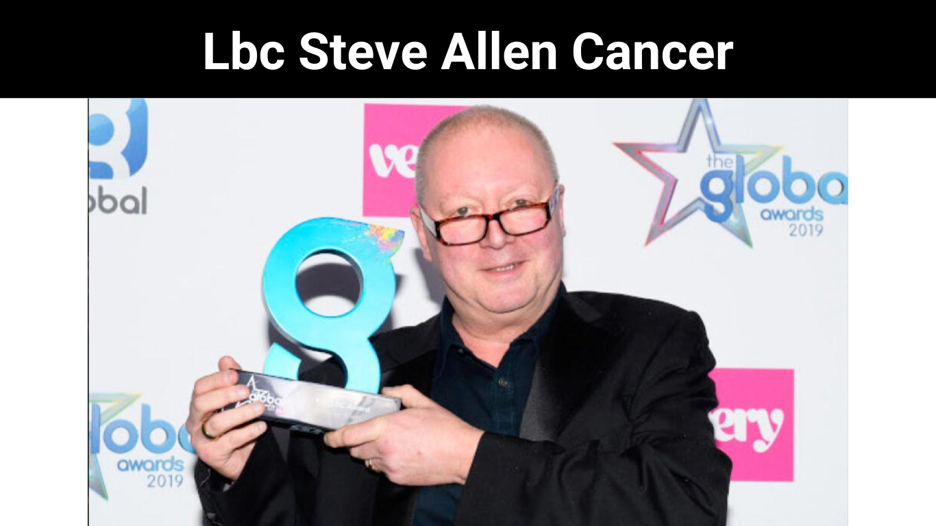 Lbc Steve Allen Cancer