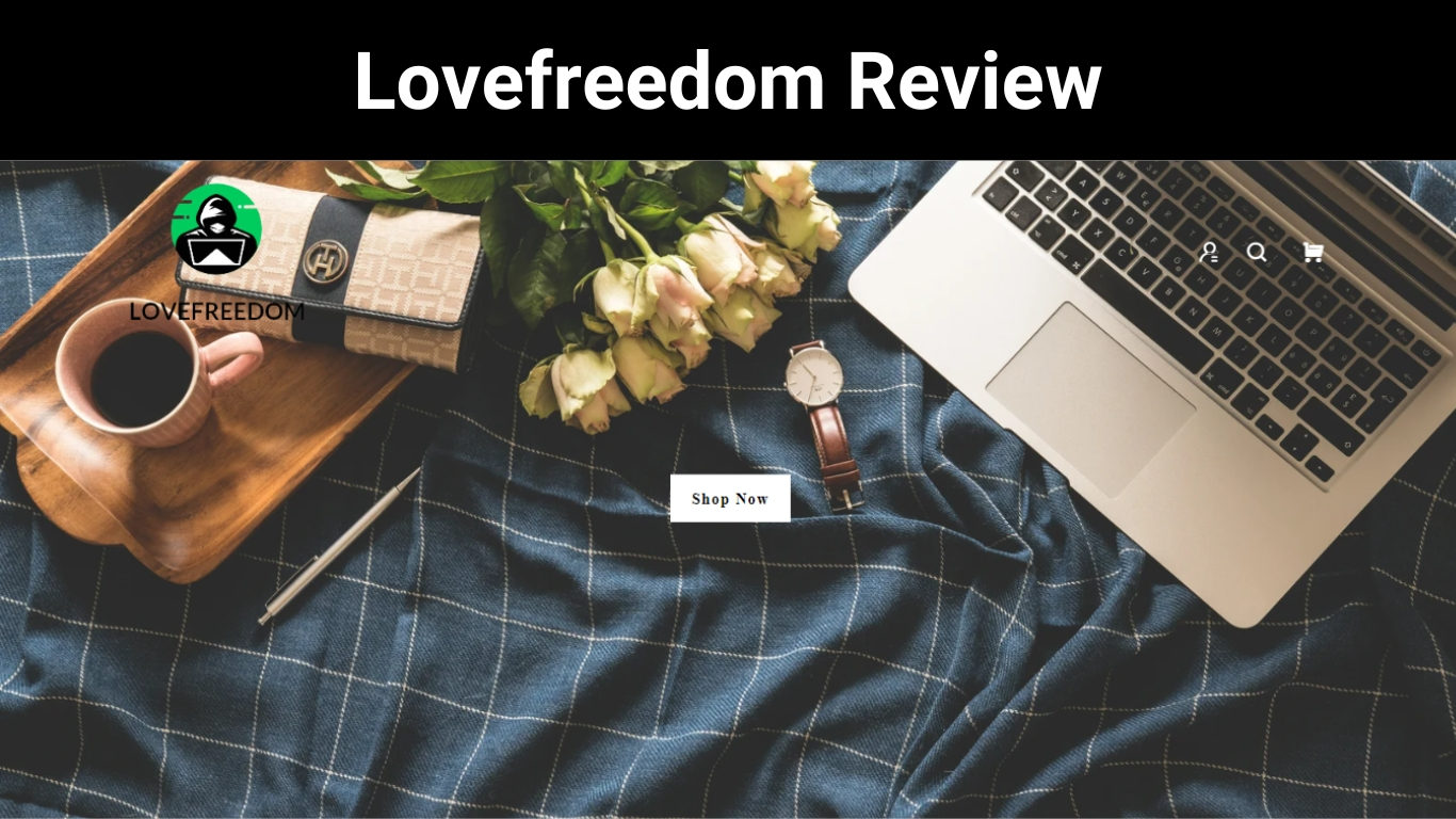 Lovefreedom Review