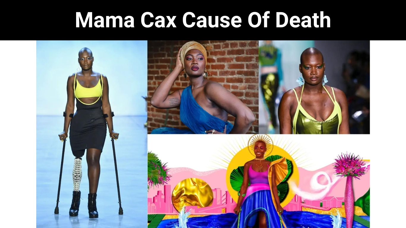 Mama Cax Cause Of Death