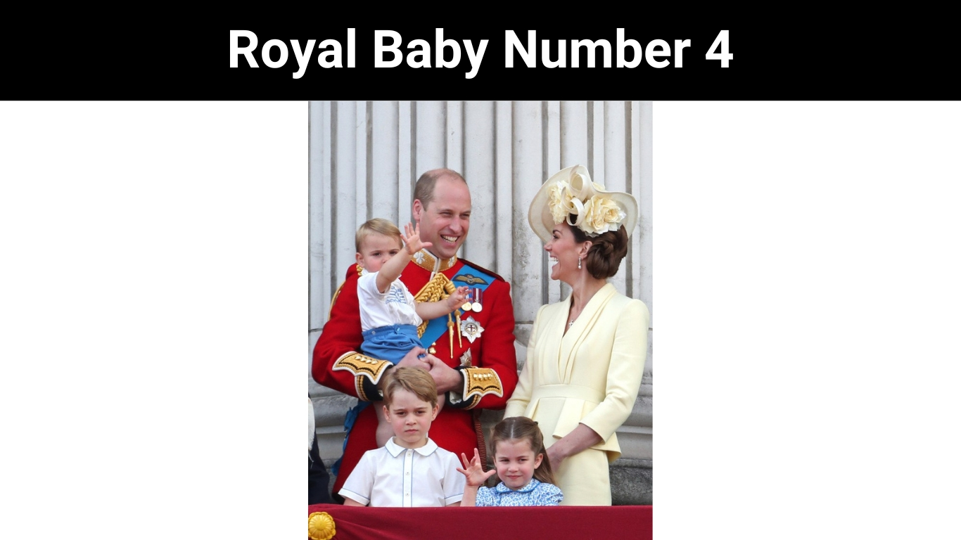 Royal Baby Number 4