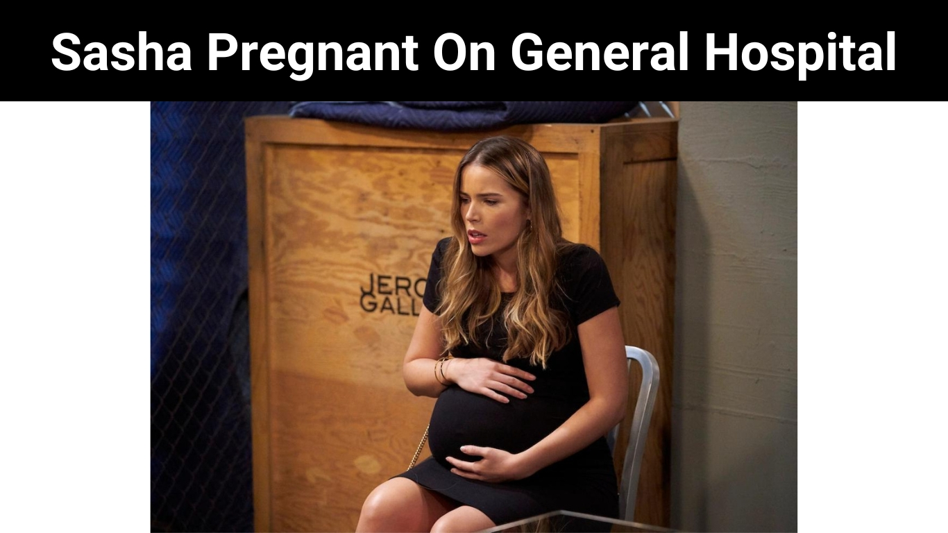 Sasha Pregnant On General Hospital