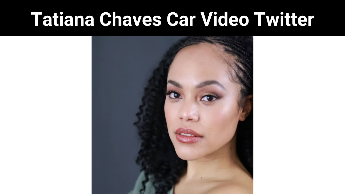 Tatiana Chaves Car Video Twitter
