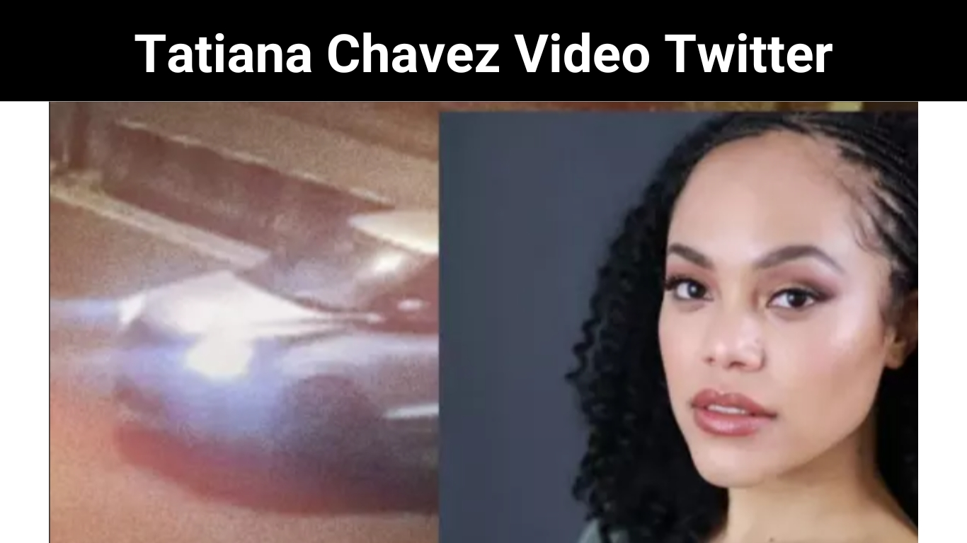 Tatiana Chavez Video Twitter