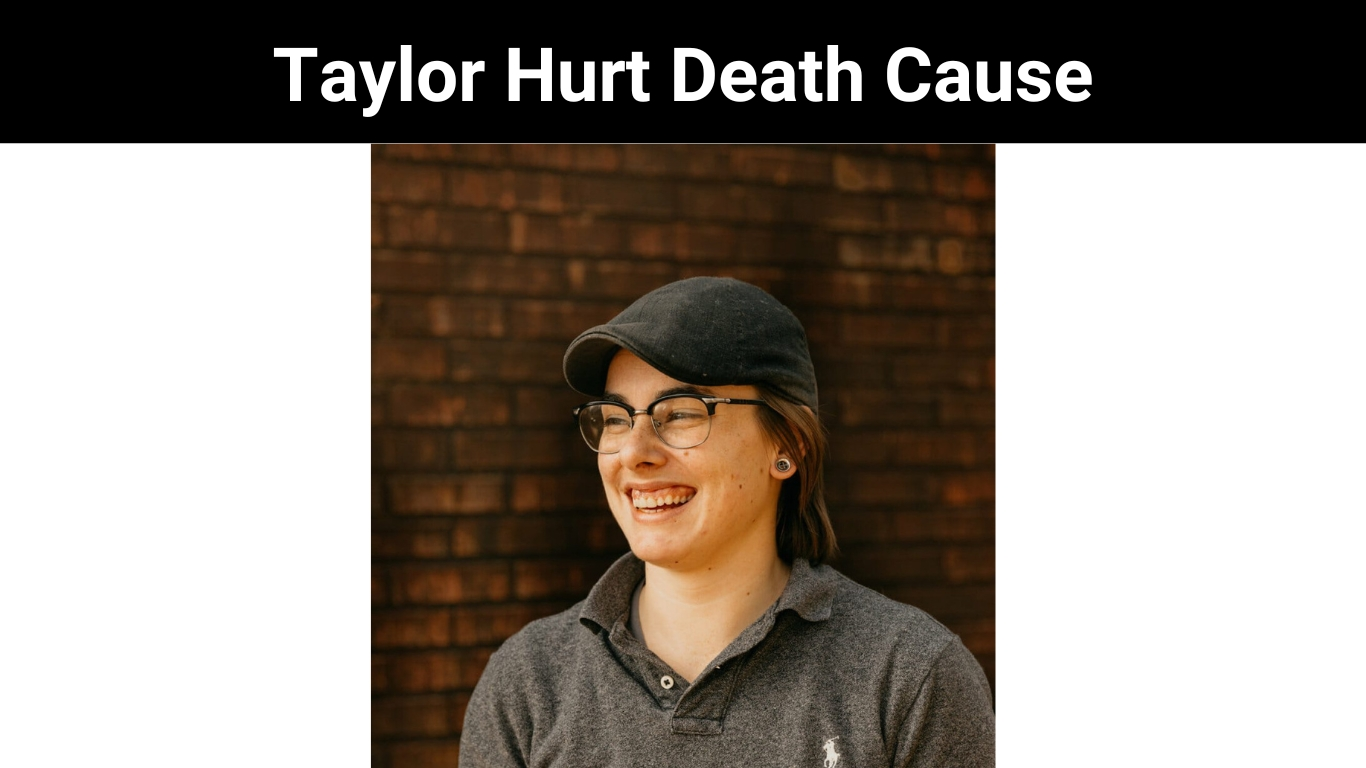 Taylor Hurt Death Cause