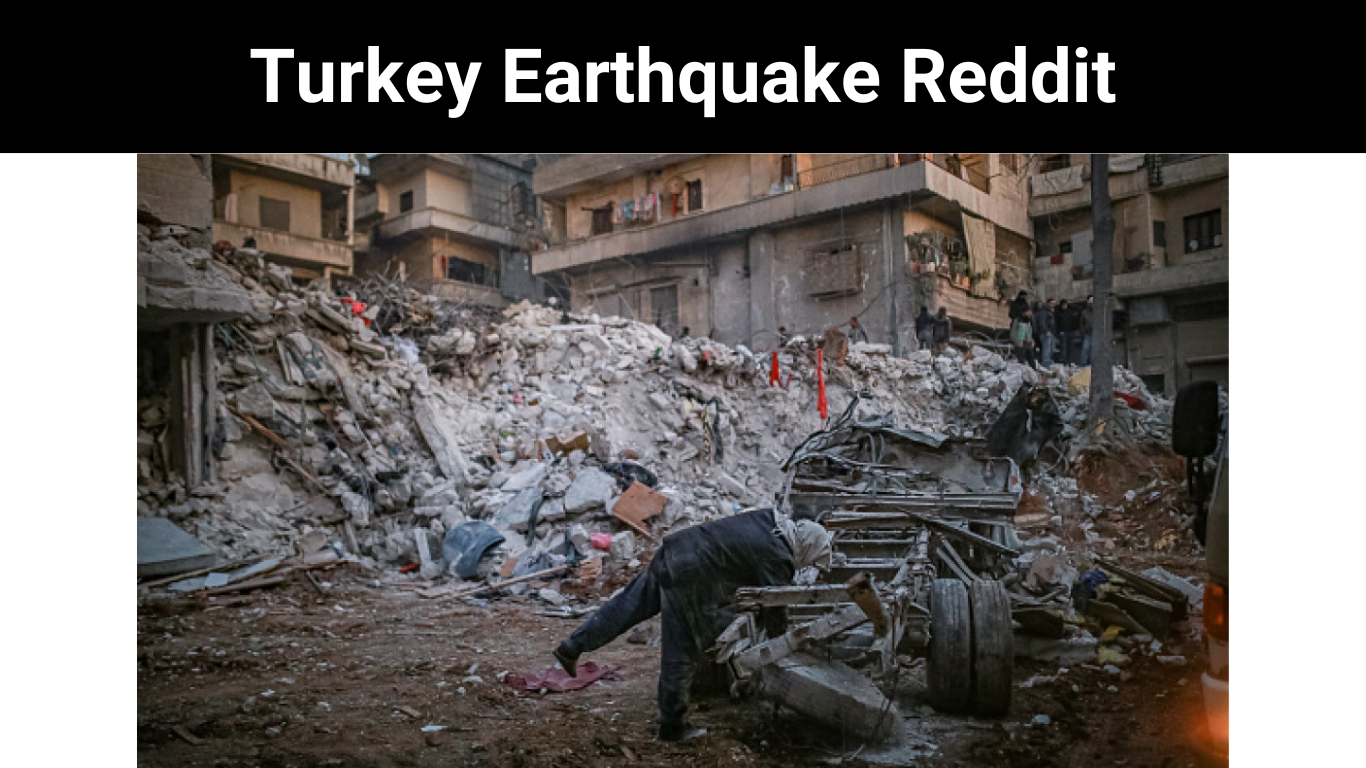 Turkey Earthquake Reddit