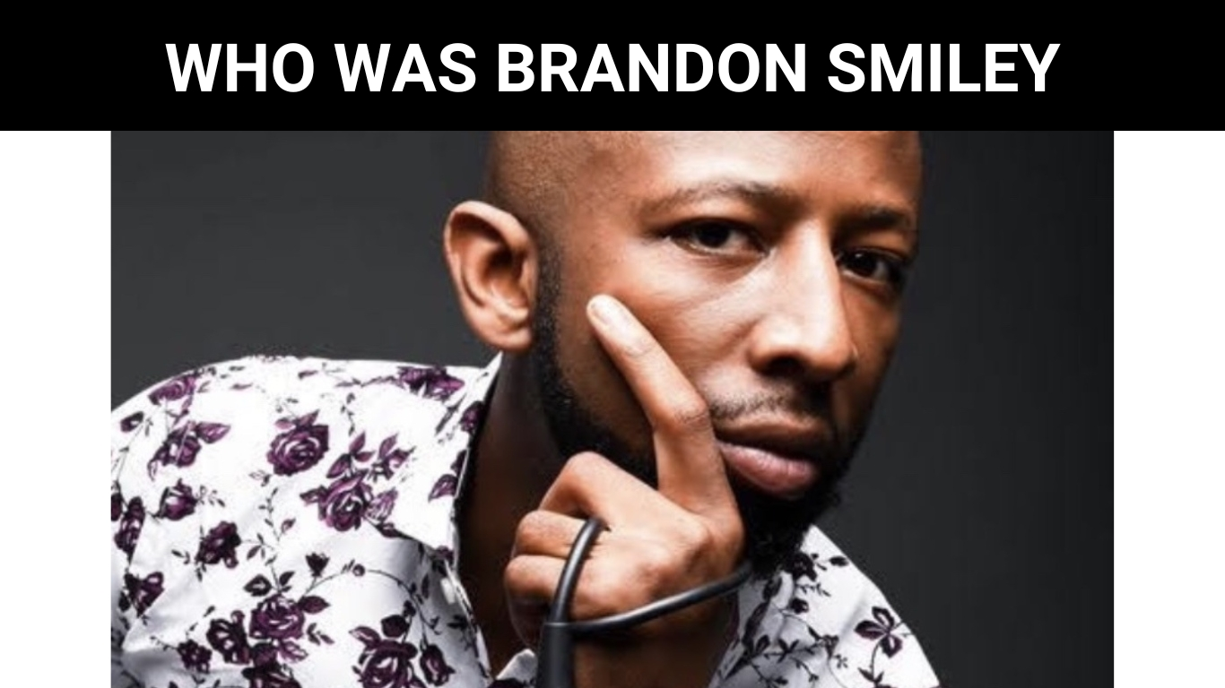 WHO WAS BRANDON SMILEY