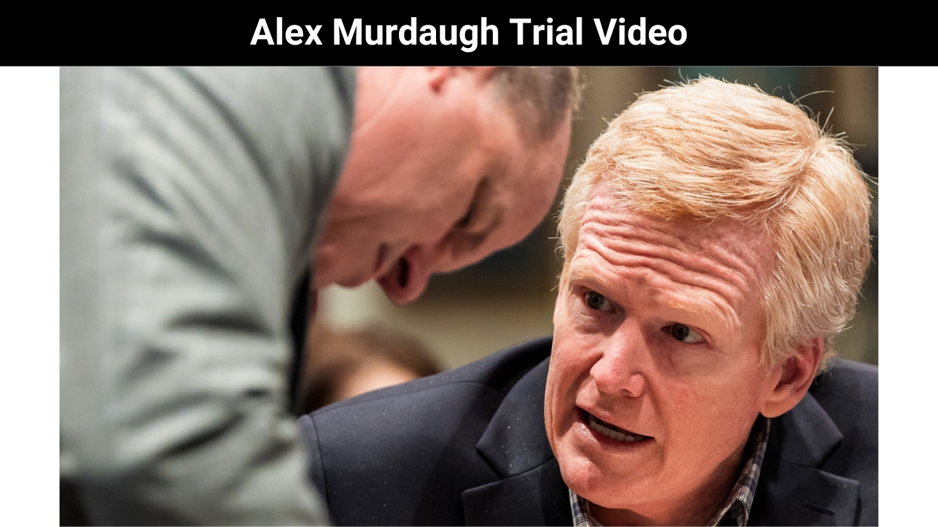 Alex Murdaugh Trial Video