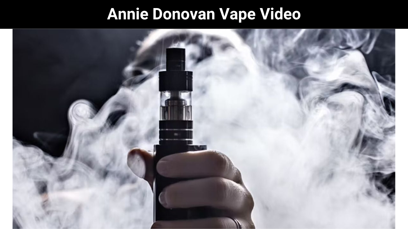 Annie Donovan Vape Video