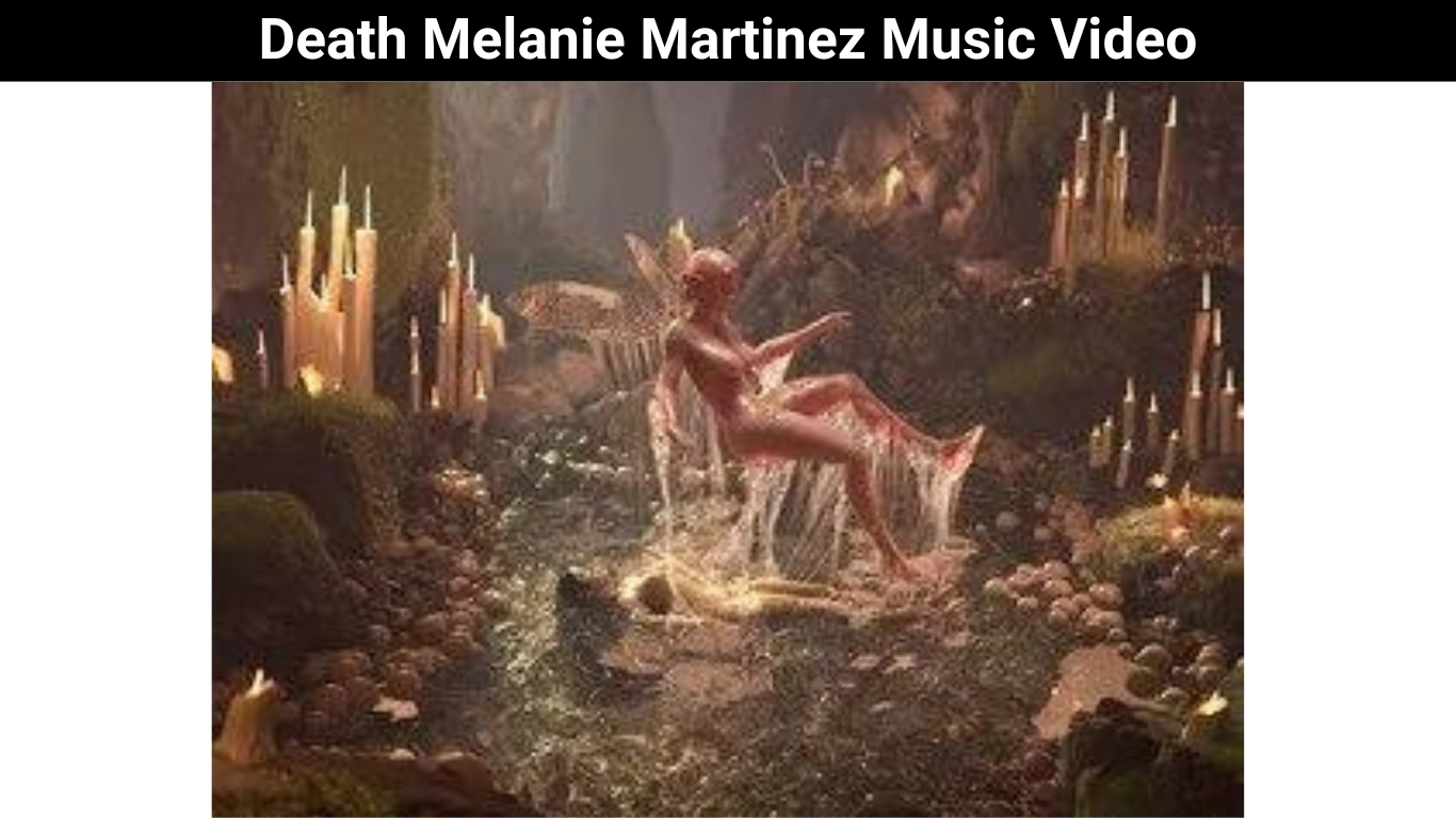 Death Melanie Martinez Music Video