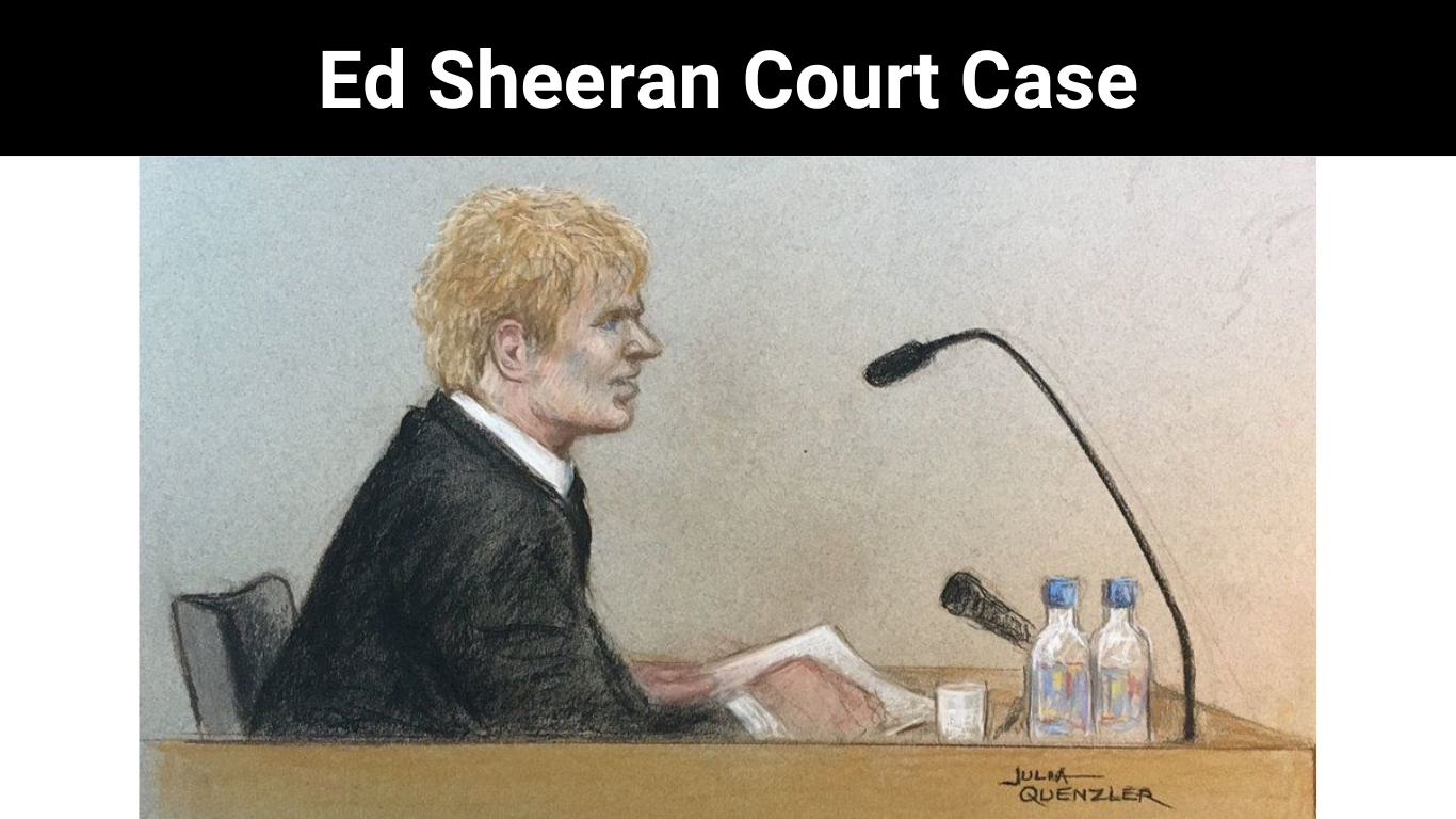 Ed Sheeran Court Case