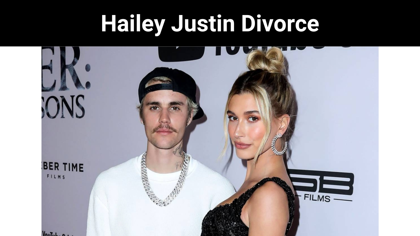 Hailey Justin Divorce