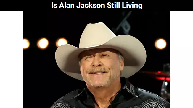 Is Alan Jackson Still Living