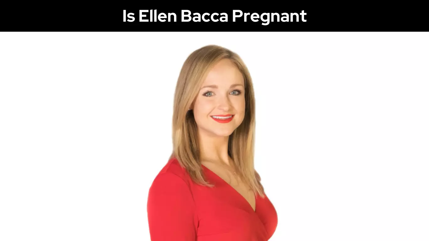 Is Ellen Bacca Pregnant