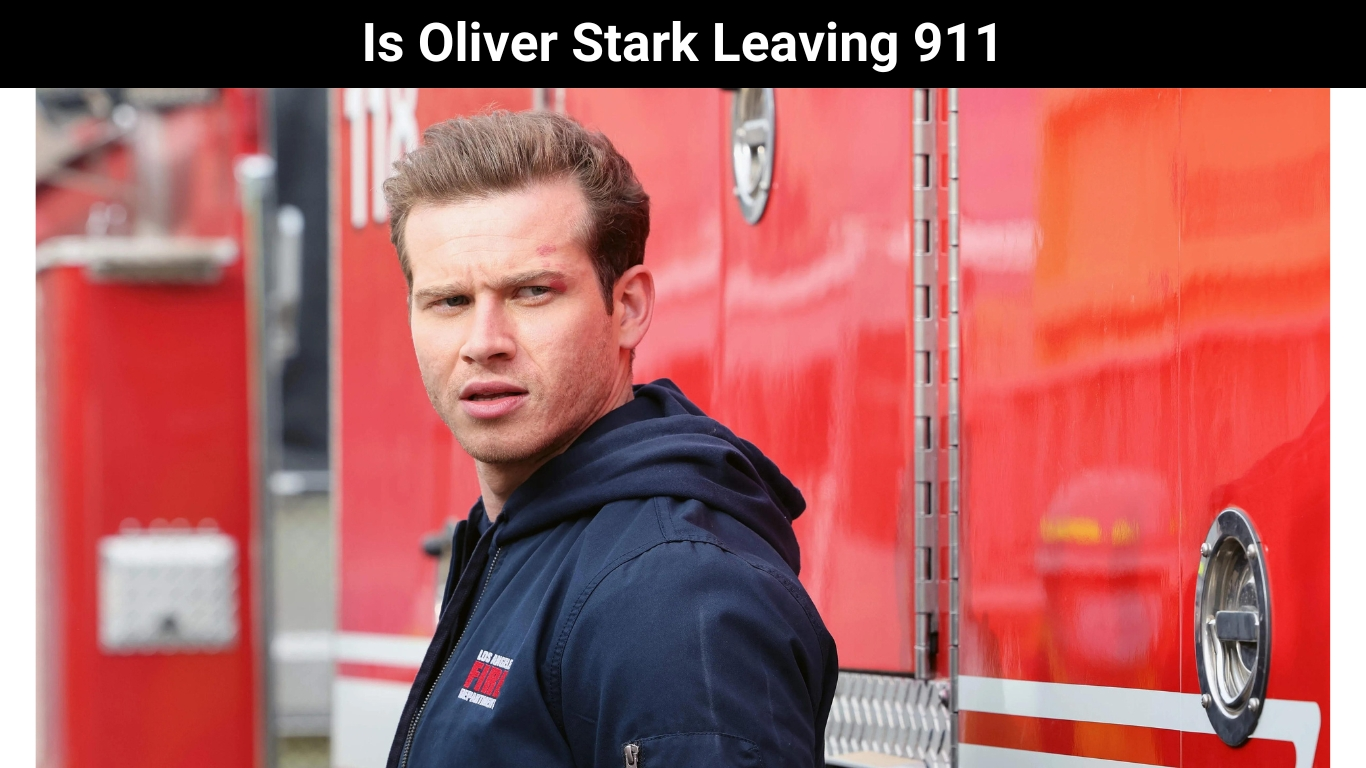 Is Oliver Stark Leaving 911
