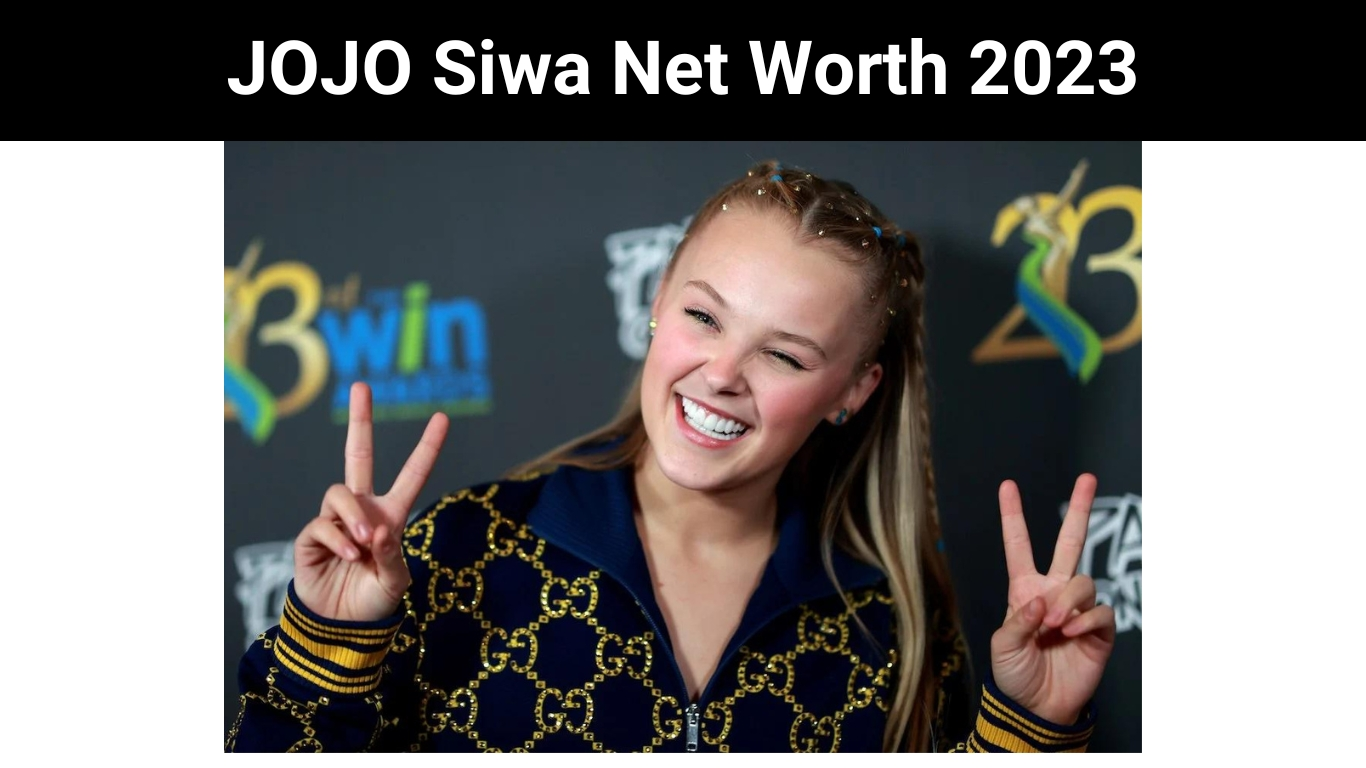 JOJO Siwa Net Worth 2023
