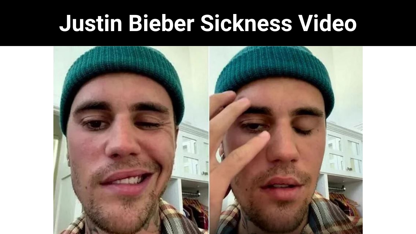 Justin Bieber Sickness Video