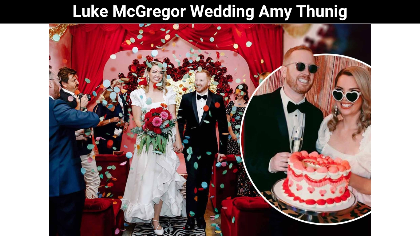 Luke McGregor Wedding Amy Thunig