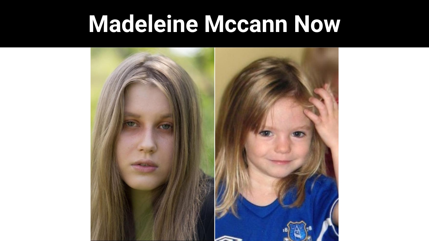 Madeleine Mccann Now
