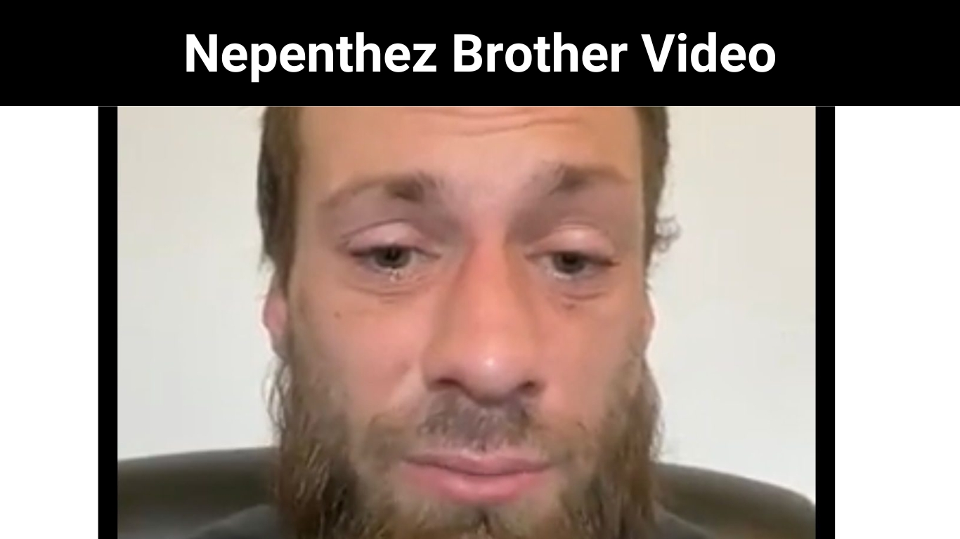 Nepenthez Brother Video