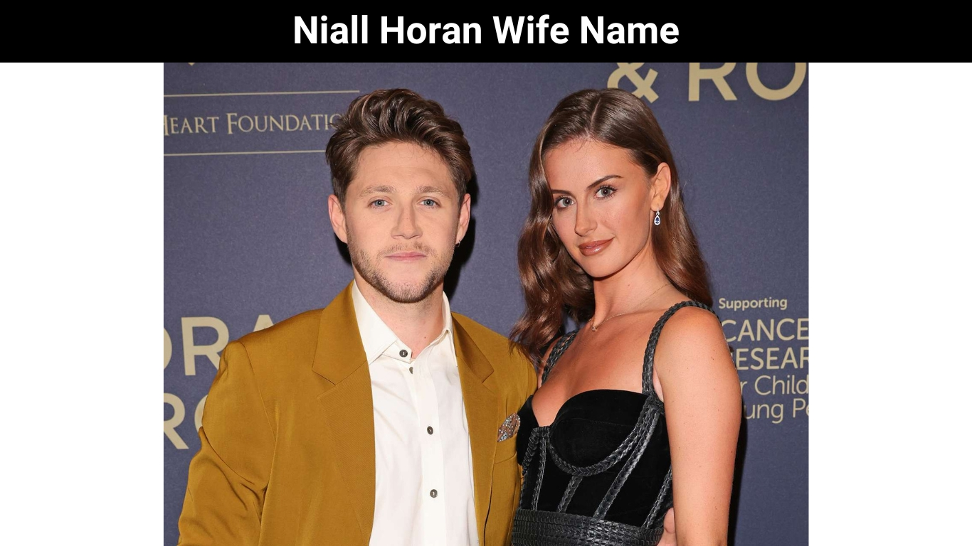 Niall Horan Wife Name