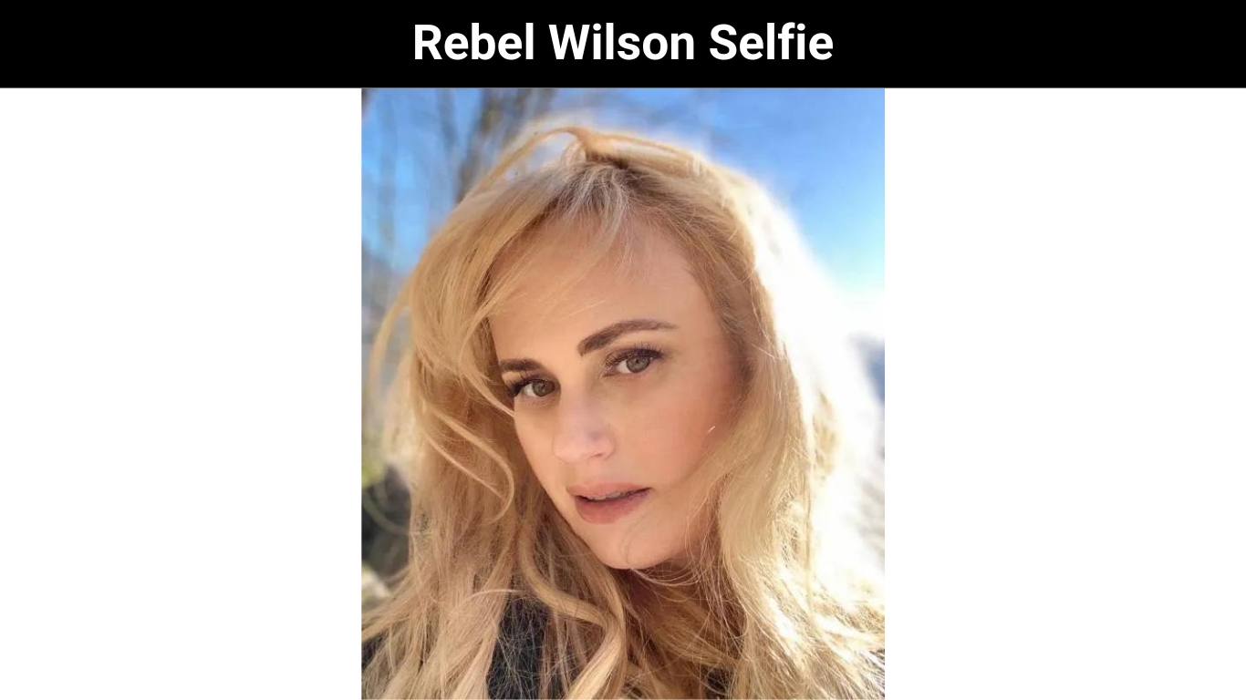 Rebel Wilson Selfie