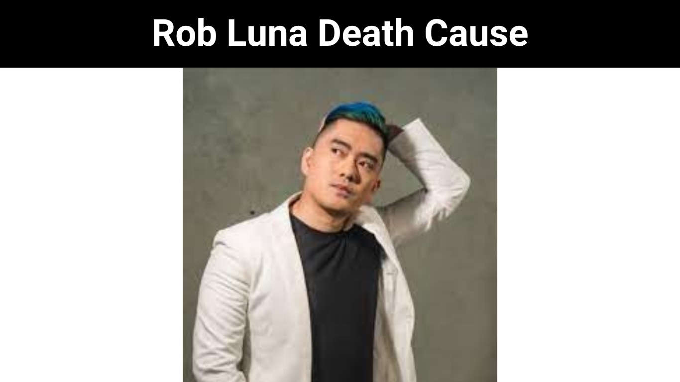 Rob Luna Death Cause