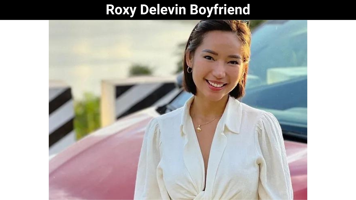 Roxy Delevin Boyfriend
