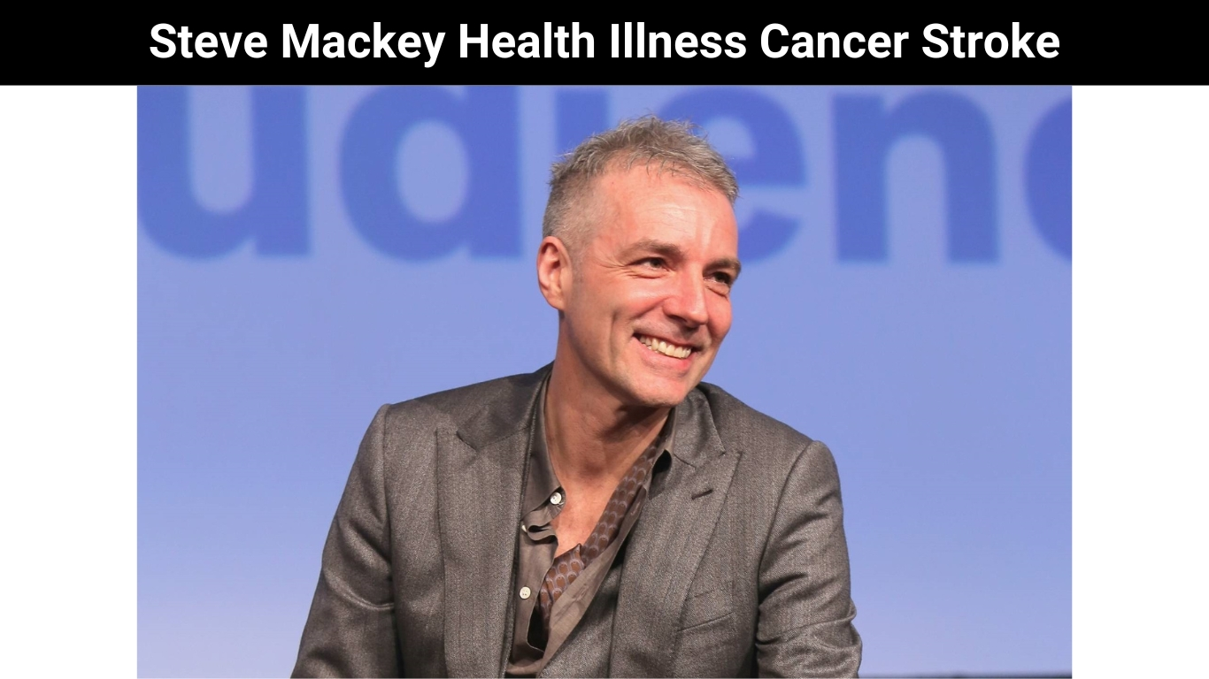 Steve Mackey Health Illness Cancer Stroke